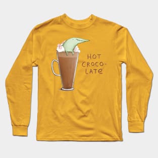 Hot Crocolate Long Sleeve T-Shirt